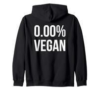 0.00 Percent Vegan Funny Carnivore Meat Lover Statement Joke Zip Hoodie