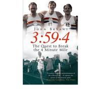 0.00277083333333333 The Quest to Break the Four Minute Mile by Bryant, John ( Author ) ON Apr-07-2005, Paperback