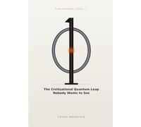 0/1: The Civilizational Quantum Leap Nobody Wants to See (Historic Cycle)