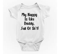 (0-3 months) Funny Babygrow My Nappy Is Like Daddy Full Of Sh*t