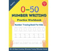 0- 50 Number Writing Practice Workbook: Number Tracing Book For Kids. Number Practice Workbook To Learn The Numbers From 0 To 50 For Preschoolers Kindergarten Kids Ages 3-5.