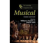 The Cambridge Companion to the Musical (Cambridge Companions to Music)
