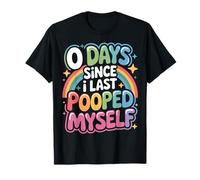 0 Days Since I Last Pooped Myself Meme T-Shirt