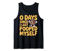 0 Days Since I Last Pooped Myself Meme Tank Top