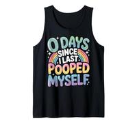 0 Days Since I Last Pooped Myself Meme Tank Top