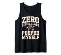 0 Days Since I Last Pooped Myself Meme Tank Top