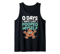 0 Days Since I Last Pooped Myself Meme Tank Top