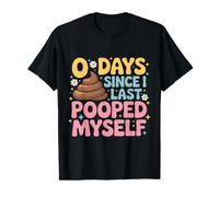 0 Days Since I Last Pooped Myself Meme Value Graphic T-Shirt