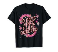 0 Days Since I Last Queefed Funny Adult Humor Rainbow Girl T-Shirt