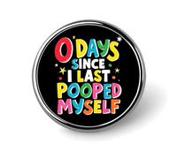 0 Days Since I Last Saved Round Badge Men Women Metal Bezel Pin Button Brooch Lapel Tie Pins for Suits Shirt Jacket Hat Costume Decorative