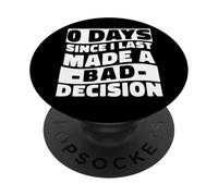 0 Days Since I Made A Bad Decision Relatable Humor PopSockets Adhesive PopGrip