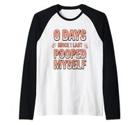 0 Days Since I Pooped Myself Funny Sarcastic Raglan Baseball Tee