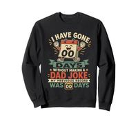0 days since last dad joke Dad Jokes Sweatshirt