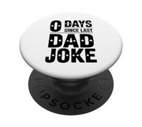 0 Days Since Last Dad Joke Funny Sarcastic Father's Day PopSockets Adhesive PopGrip