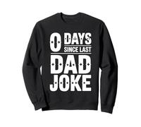0 Days Since Last Dad Joke Funny Sarcastic Father's Day Sweatshirt