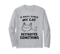 0 Days Since My Cat Destroyed Something Fun Long Sleeve T-Shirt