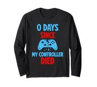 0 Days Since My Controller Destroyed Something Fun Long Sleeve T-Shirt