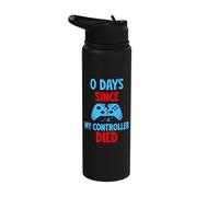 0 Days Since My Controller Destroyed Something Fun Stainless Steel Insulated Water Bottle