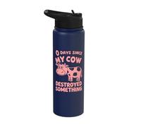 0 Days Since My Cow Destroyed Something Fun Stainless Steel Insulated Water Bottle