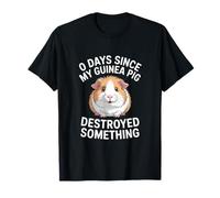0 Days Since My Guinea Pig Destroyed Something Fun T-Shirt