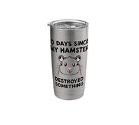 0 Days Since My Hamster Destroyed Something Fun Stainless Steel Insulated Tumbler