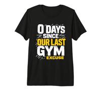 0 Days Since Our Last Gym Excuse Powerlifting Gym Premium T-Shirt