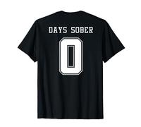 0 DAYS SOBER Jersey Funny Drinking Shirt for Alcohol Lover T-Shirt
