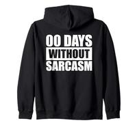 0 Days Without Sarcasm Zip Hoodie