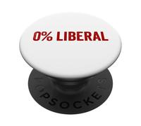 0% Liberal Zero Percent Liberal Anti Liberal 0% Liberal PopSockets Adhesive PopGrip