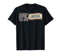 0% Liberal - Zero Percent Statement Conservatives Men Women T-Shirt