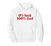 0% Luck 100% God, Jesus Christian Faith Worship Religious Pullover Hoodie