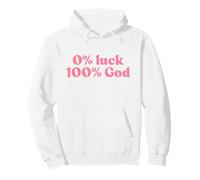 0% Luck 100% God, Jesus Christian Faith Worship Religious Pullover Hoodie