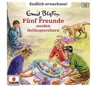 002/Fünf Freunde werden Helikoptereltern