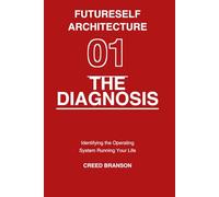 01 The Diagnosis: Identifying the Operating System Running Your Life (Futureself Architecture)