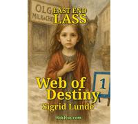 01 Web of Destiny: A Historical Coming-of-Age Drama Set in 1910s Vaterland, Kristiania, Oslo, Norway, Contains Mature Themes (East End Lass)