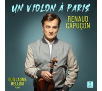 0190296520013 Renaud Capucon, Guillaume Bellom Un Violon A Paris CD NEW