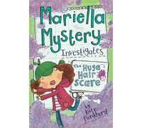 03 The Huge Hair Scare (Mariella Mystery) by Kate Pankhurst (2013-10-17)
