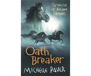 05 Oath Breaker (Chronicles of Ancient Darkness) by Michelle Paver (4-Jun-2009) Paperback