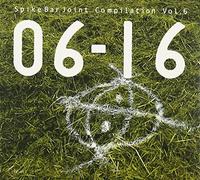 06-16 ~SPIKE BAR JOINT COMPILATION VOL.6~