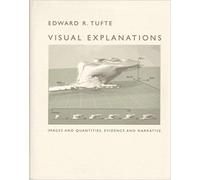 [0961392126] [9780961392123] Visual Explanations: Images and Quantities, Evidence and Narrative-Hardcover