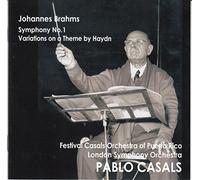 ブラームス : 交響曲 第1番 | ハイドンの主題による変奏曲 (Johannes Brahms : Symphony No.1 | Variations on a Thema by Haydn / Festival Casals Orchestra of Puerto Rico , London Symphony Orchestra , Pablo Casals)