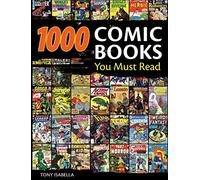 1,000 Comic Books You Must Read