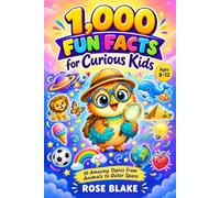 1,000 Fun Facts for Curious Kids Ages 8-12: Amazing Trivia About Animals, Space, Oceans, the Human Body, History, Food, Sports, Inventions and More | ... Boys and Girls: 17 (Learn, Grow and Thrive)