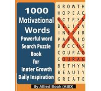 1,000 Motivational Word Search Puzzles Book: Inspiring Word Games for Focus, Mindfulness & Confidence: Find Powerful Words That Motivate, Encourage & Uplift - Perfect for Teens, Adults & Seniors