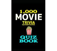 1,000 Movie Trivia Questions: Quiz Book (1,000 Trivia)