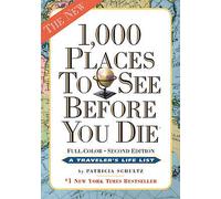 1,000 Places to See Before You Die: Revised Second Edition