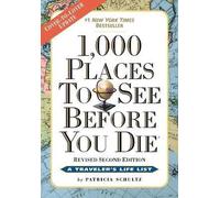 1,000 Places to See Before You Die: Revised Second Edition
