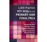 1,000 Practice MTF MCQs for the Primary and Final FRCA