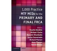1000 Practice MTF MCQs for the Primary and Final FRCA by Hozefa Ebrahim
