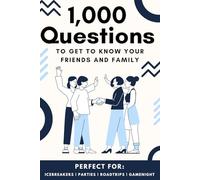 1,000 Question Get to Know You Book: Get to know friends, couples, husband, wife, parents, mom, dad, grandparents - perfect for icebreakers, parties, roadtrips, gamenight